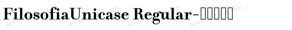FilosofiaUnicase Regular字体转换